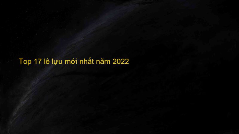 Top 17 lê lựu mới nhất năm 2022