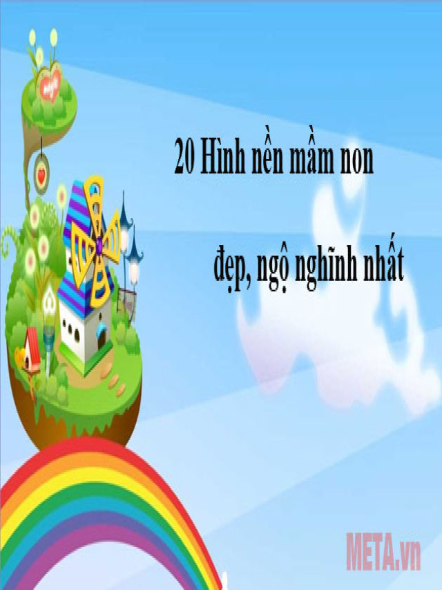 20 Hình nền mầm non đẹp, dễ thương, ngộ nghĩnh nhất - Vik News