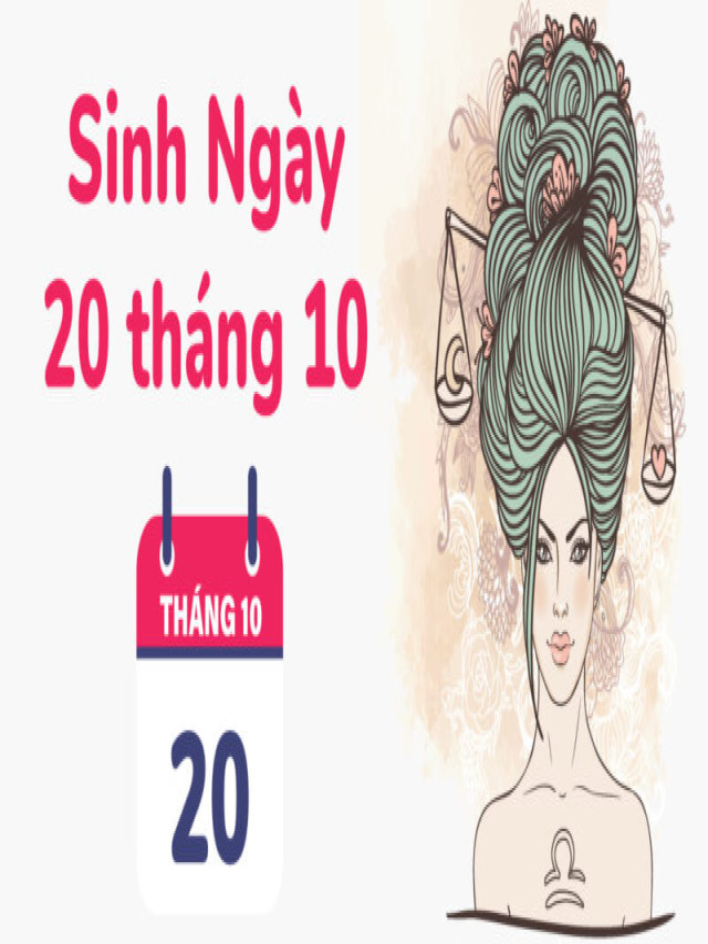 20/10 cung gì? Đặc điểm tính cách, tình duyên và sự nghiệp - Trường ﻿Trung Cấp Nghề Thương Mại Du Lịch Thanh Hoá