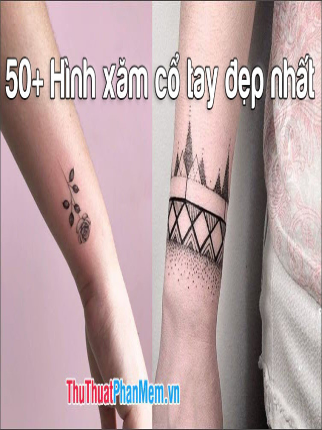 50+ Hình xăm cổ tay đẹp nhất