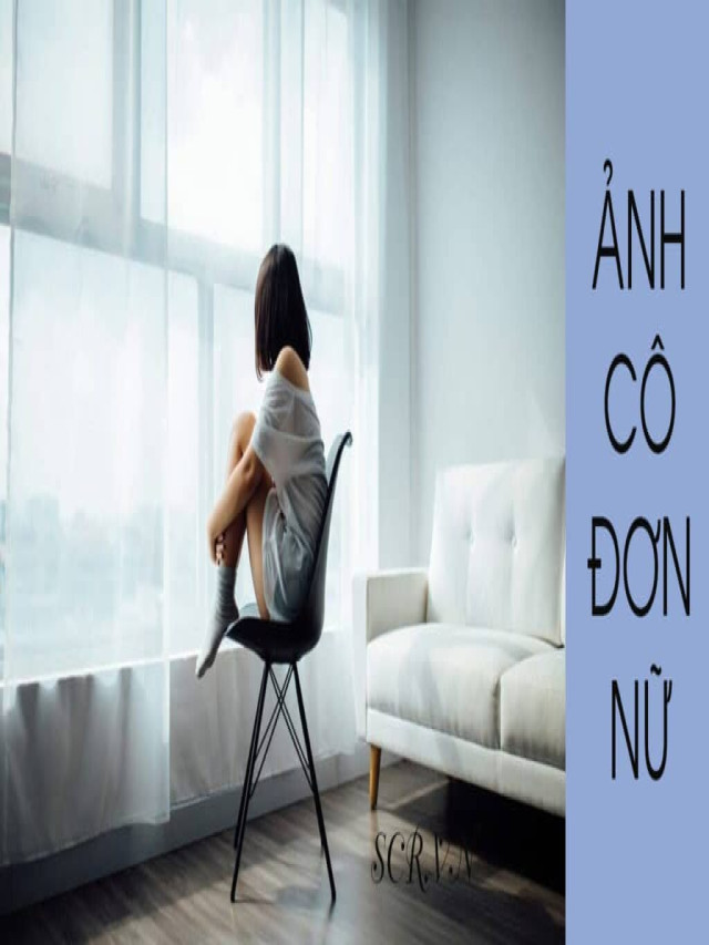 Ảnh Cô Đơn Nữ Đẹp ❤️ 1001 Hình Ảnh Buồn Của Con Gái