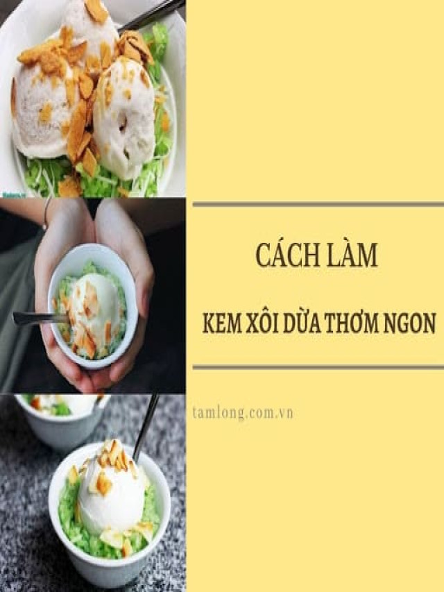 Đổi vị với cách làm kem xôi dừa lá dứa ngon lạ miệng