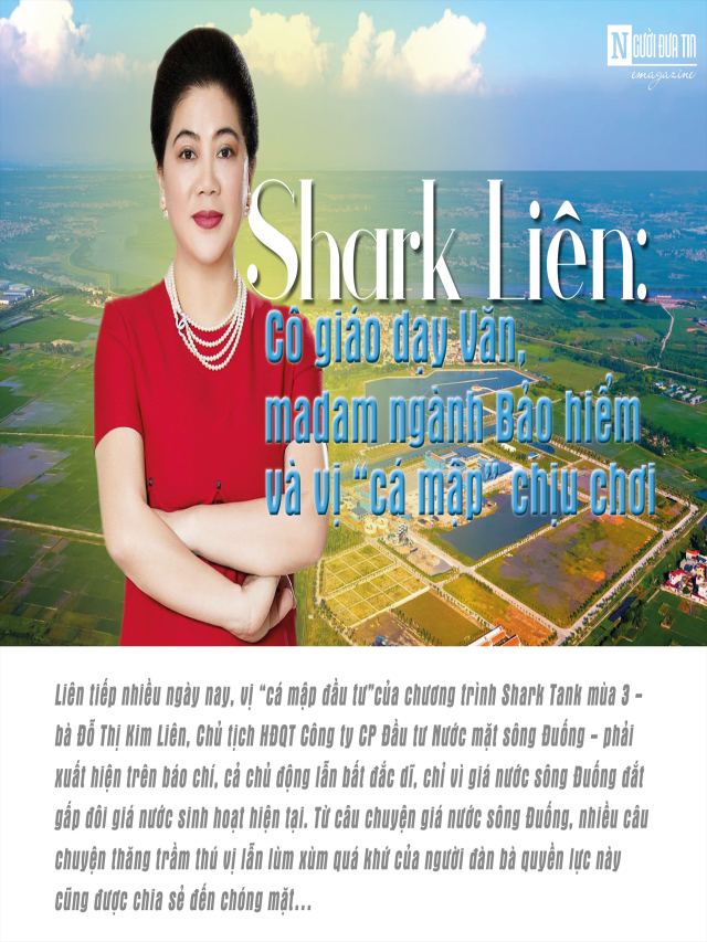 [E] Shark Liên: Cô giáo dạy Văn, madam ngành Bảo hiểm và vị “cá mập” chịu chơi