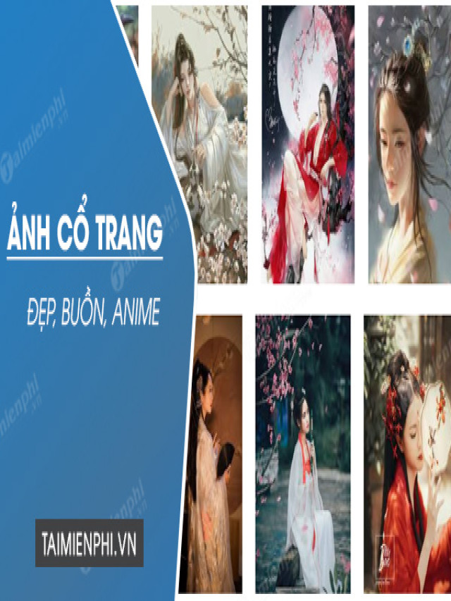 Hình ảnh cổ trang đẹp, buồn, Anime