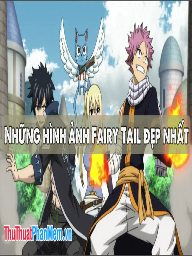 Những hình ảnh Fairy Tail đẹp nhất