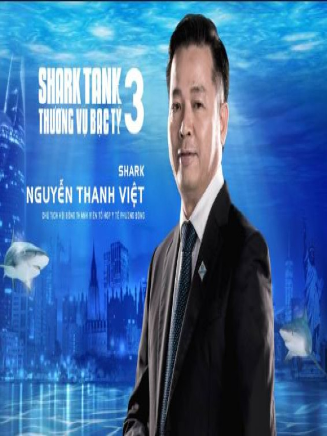 Shark Việt là ai ? Tất tần tật Shark Nguyễn Thanh Việt