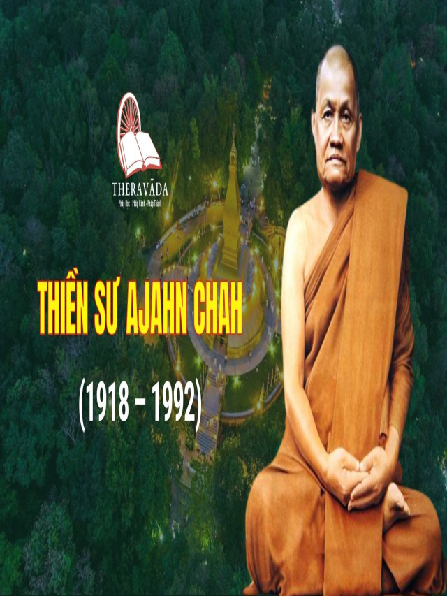 Thiền sư Ajahn Chah là ai? Tiểu sử cuộc đời và những thành tựu vĩ đại của ngài cho Phật giáo - Chia sẻ đạo phật