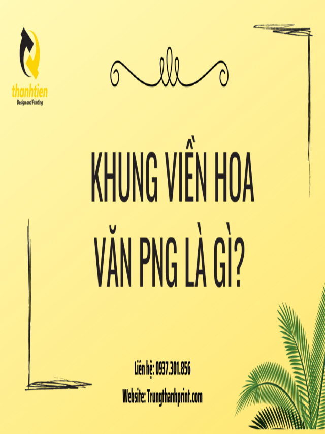 Tìm hiểu về khung viền hoa văn PNG | Công ty In Thành Tiến