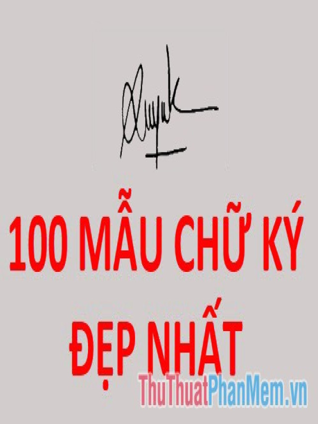 Top 100 những mẫu chữ ký đẹp nhất