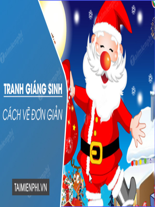 Top 13 Vẽ Tranh Đề Tài Lễ Hội Giáng Sinh Đẹp Nhất