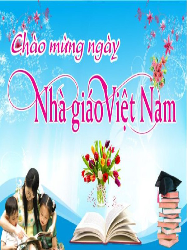 Top 50 Hình ảnh 20/11 Ý Nghĩa Nhất Ngày Nhà Giáo Việt Nam