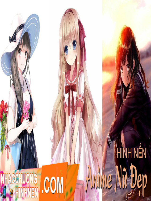 TOP 50+ Hình nền Anime Nữ đẹp nhất dành cho điện thoại [P1] MP3 | Nhạc Chuông Hay