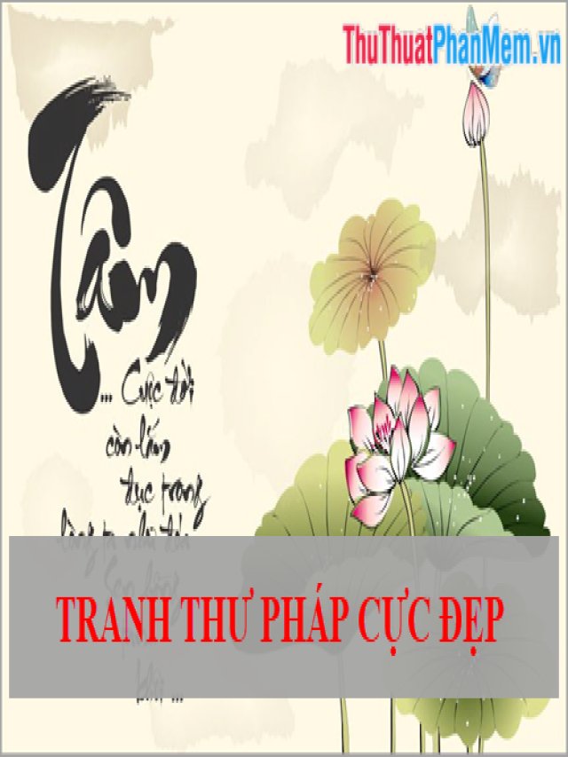 50+ Tranh thư pháp cực đẹp