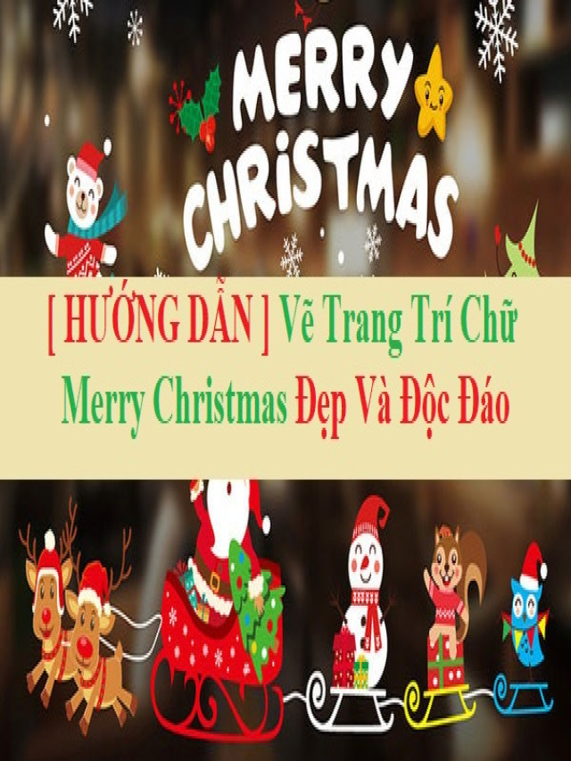 [ HƯỚNG DẪN ] Vẽ Trang Trí Chữ Merry Christmas Đẹp Và Độc Đáo - Welcome - LNSW