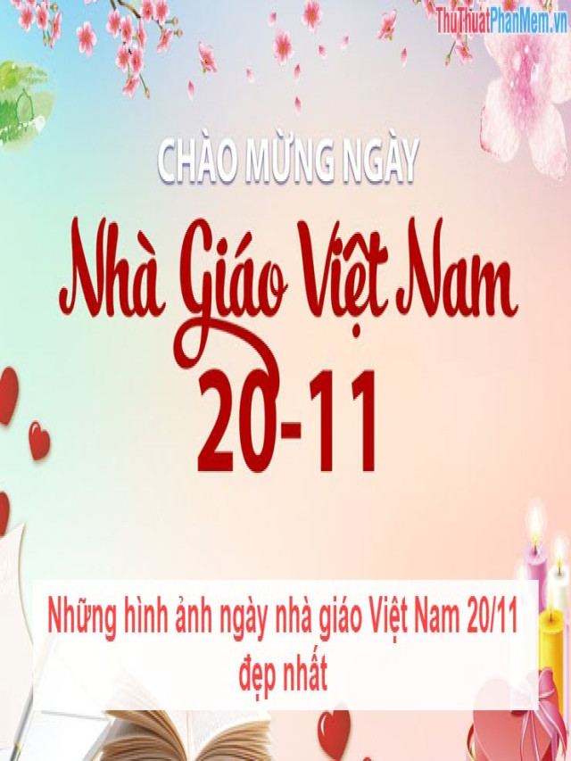 Những hình ảnh ngày nhà giáo Việt Nam 20/11 đẹp nhất - Thực Đơn Xưa